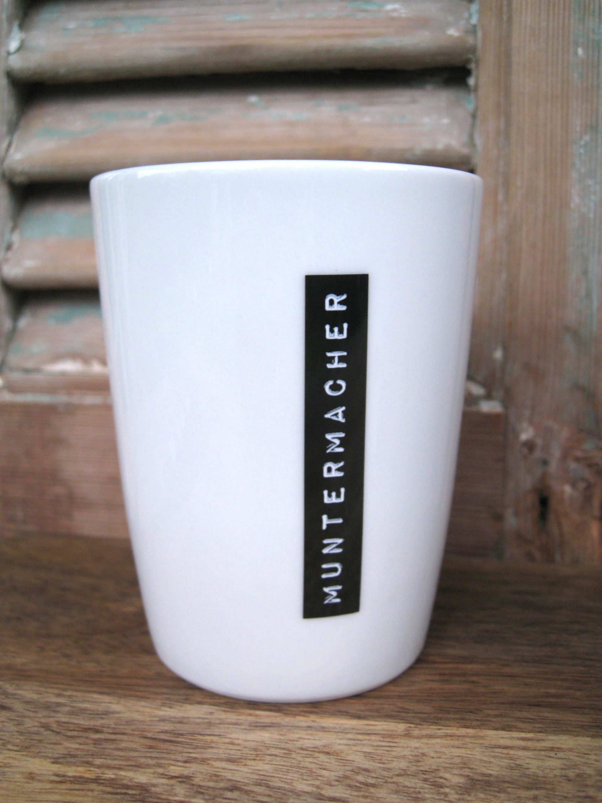 Tasse "MUNTERMACHER" - Worpsweder Landzauber Tasse "MUNTERMACHER" - Worpsweder Landzauber